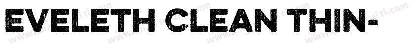 Eveleth Clean Thin字体转换
